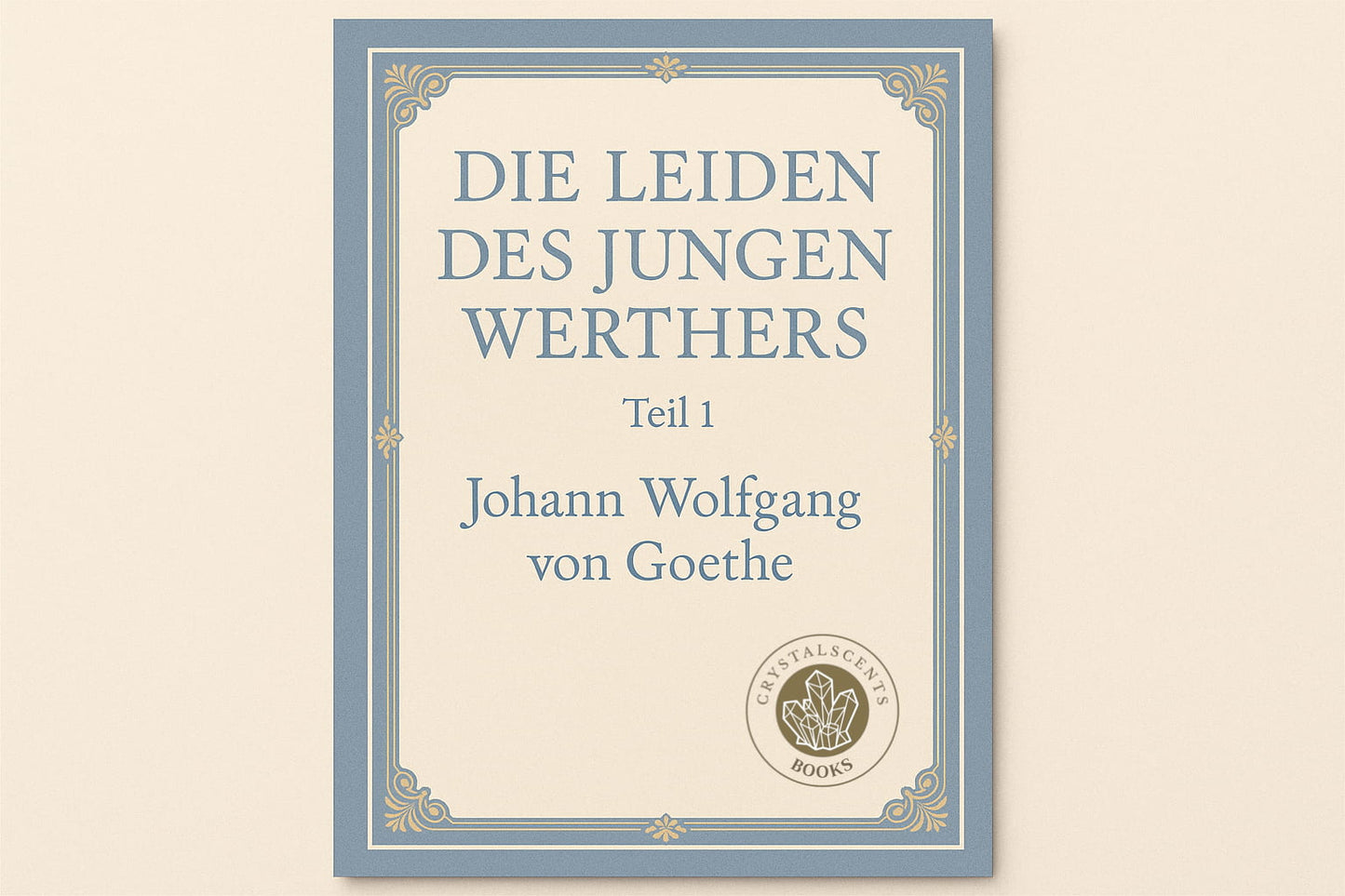 Die Leiden des jungen Werthers - Johann Wolfgang von Goethe