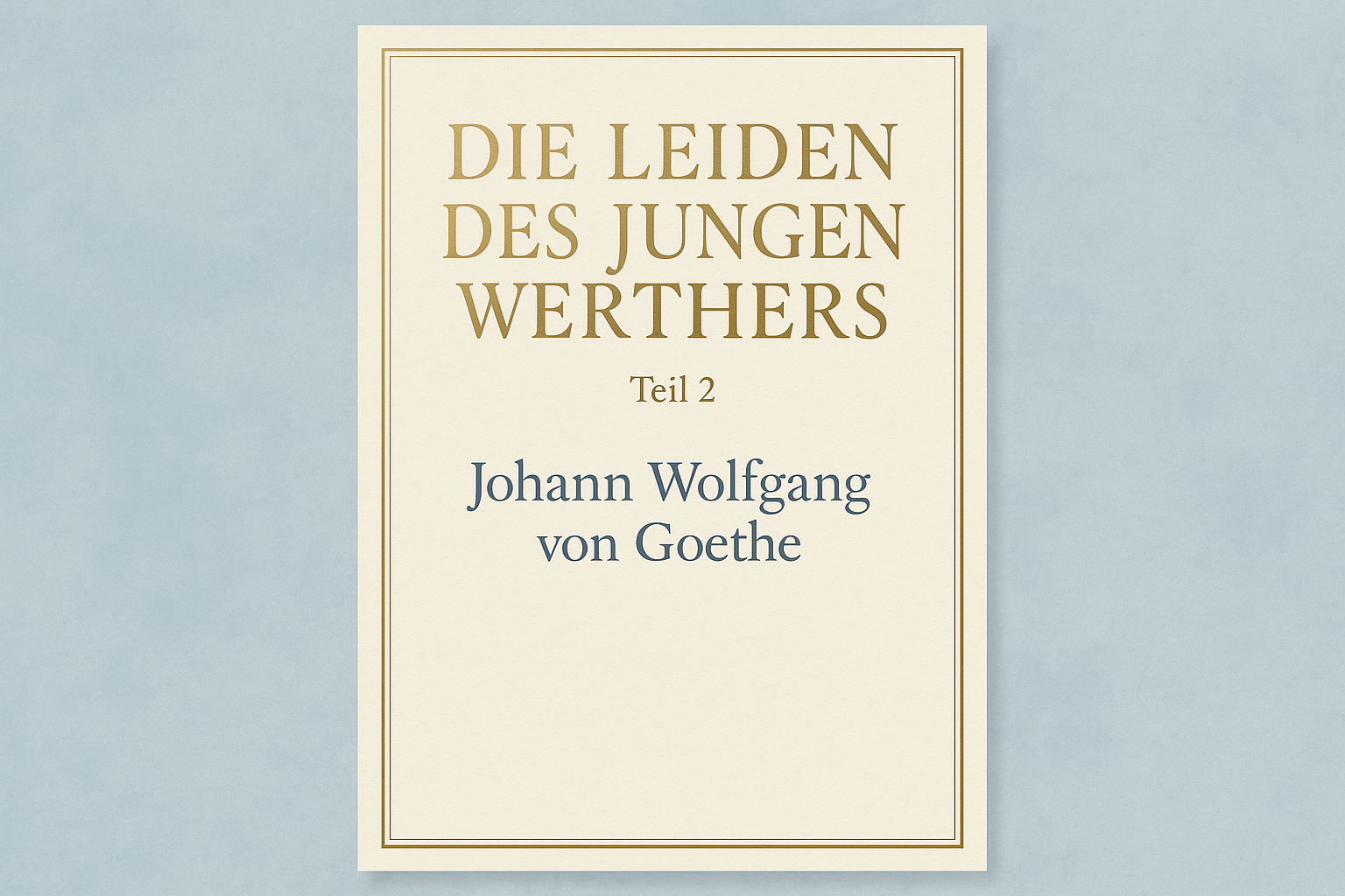 Die Leiden des jungen Werthers 2 – Johann Wolfgang von Goethe
