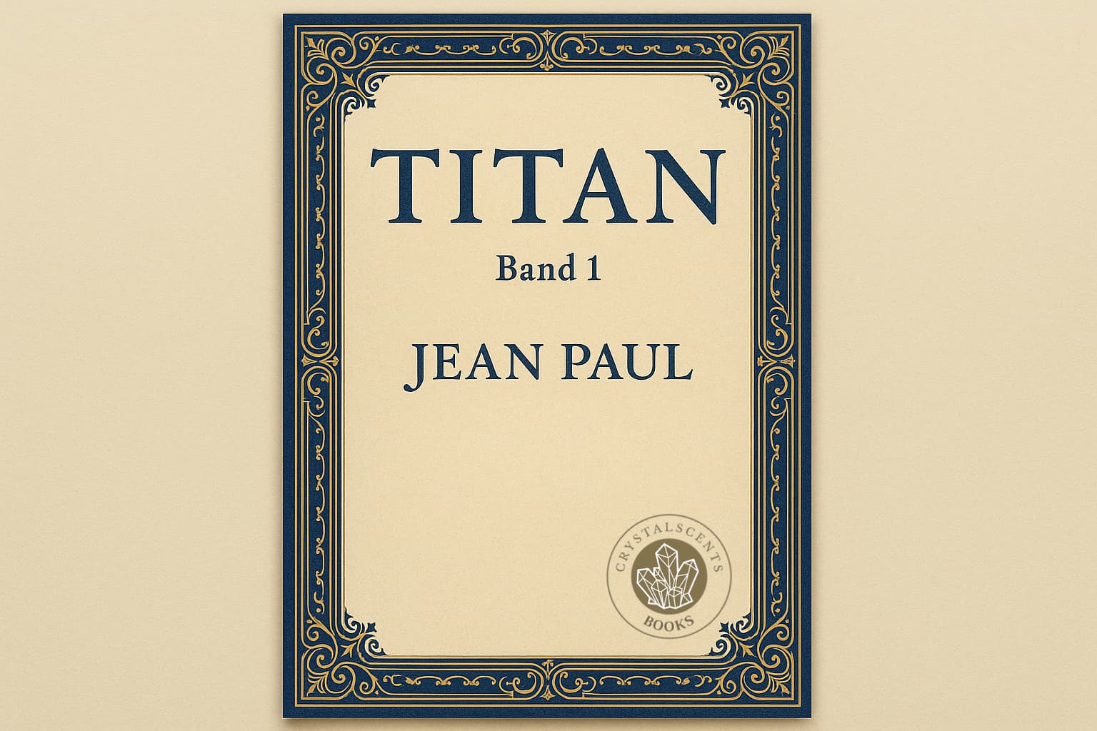 Titan – Jean Pauls Meisterwerk über Idealismus