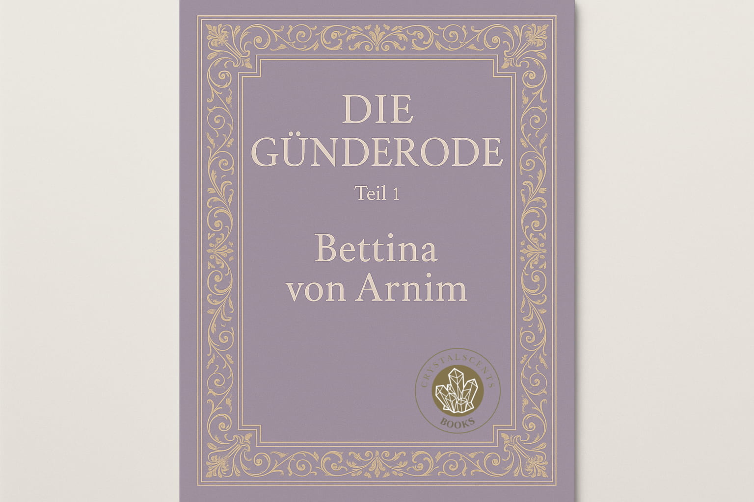 Die Gründerode 1 – Bettina von Arnim
