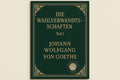 Die Wahlverwandtschaften 1 - Johann Wolfgang von Goethe