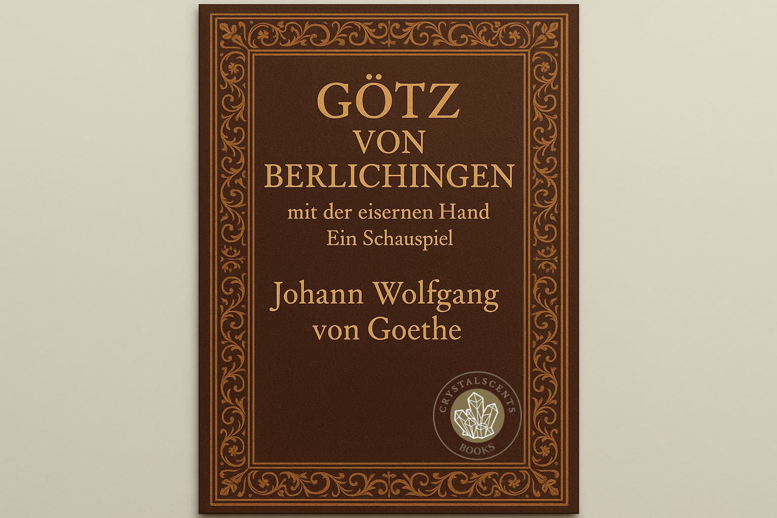 Götz von Berlichingen mit der eisernen Hand - Goethe