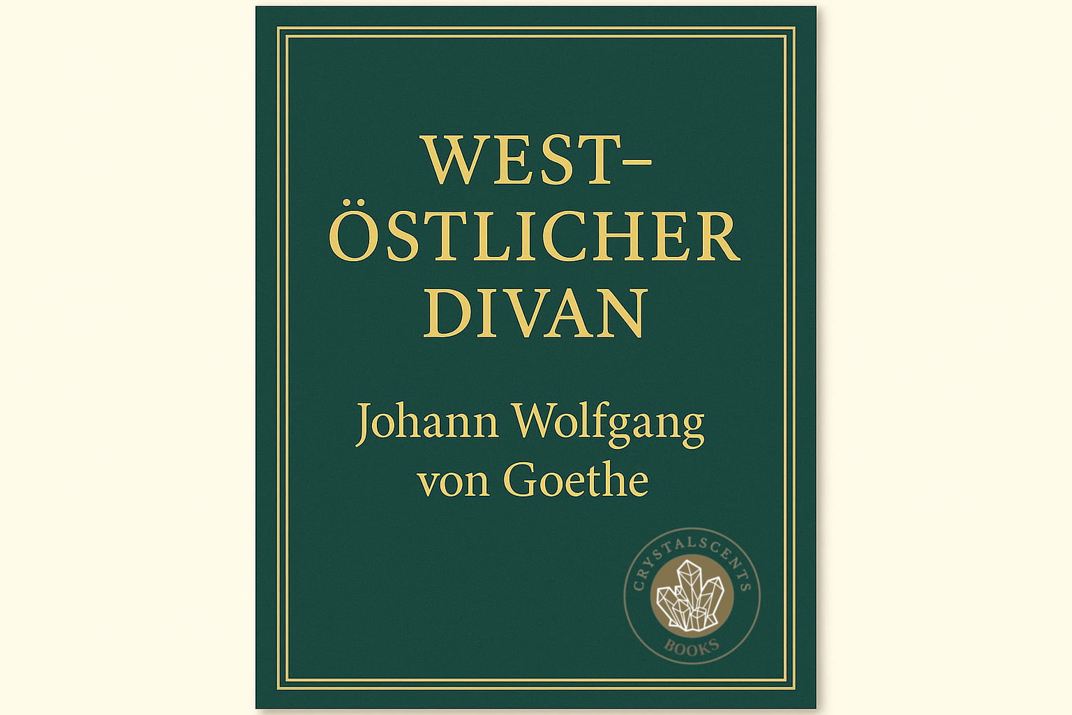 West-östlicher Divan - Johann Wolfgang von Goethe