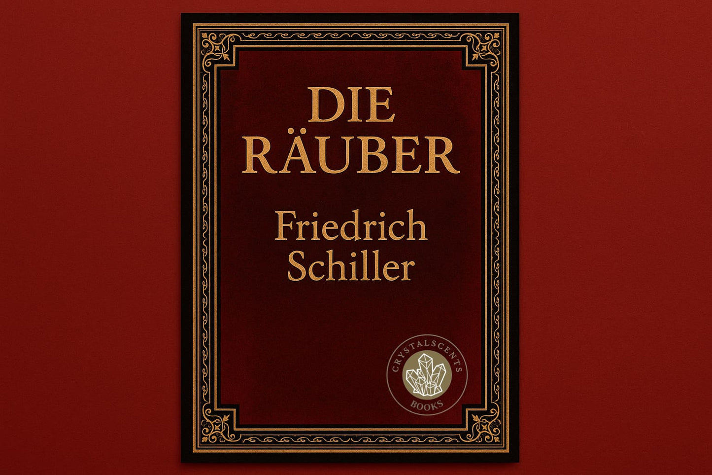 Die Räuber - Friedrich Schiller