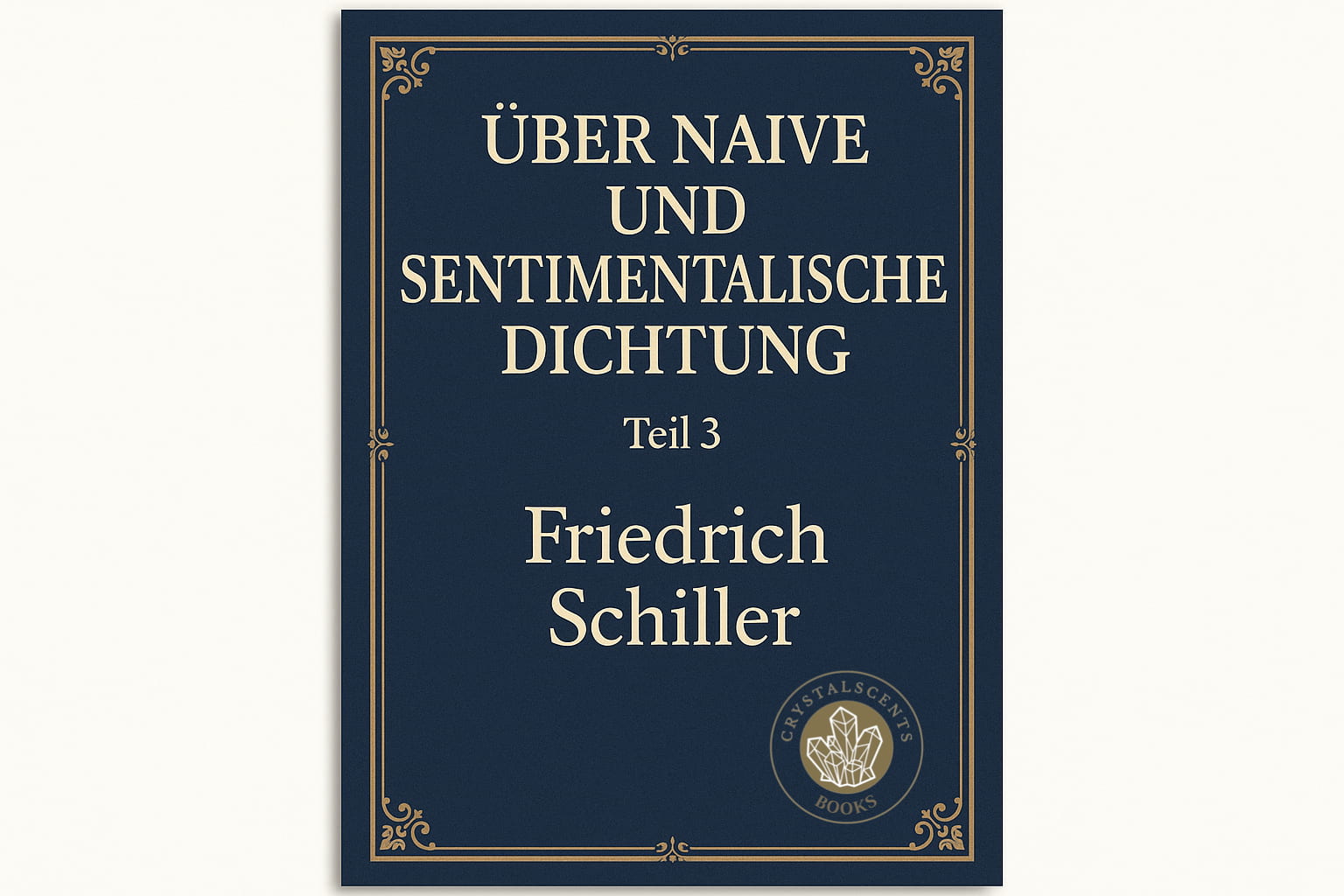 Über naive und sentimentalische Dichtung 3 - Friedrich Schiller