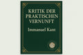Kritik der praktischen Vernunft - Immanuel Kant