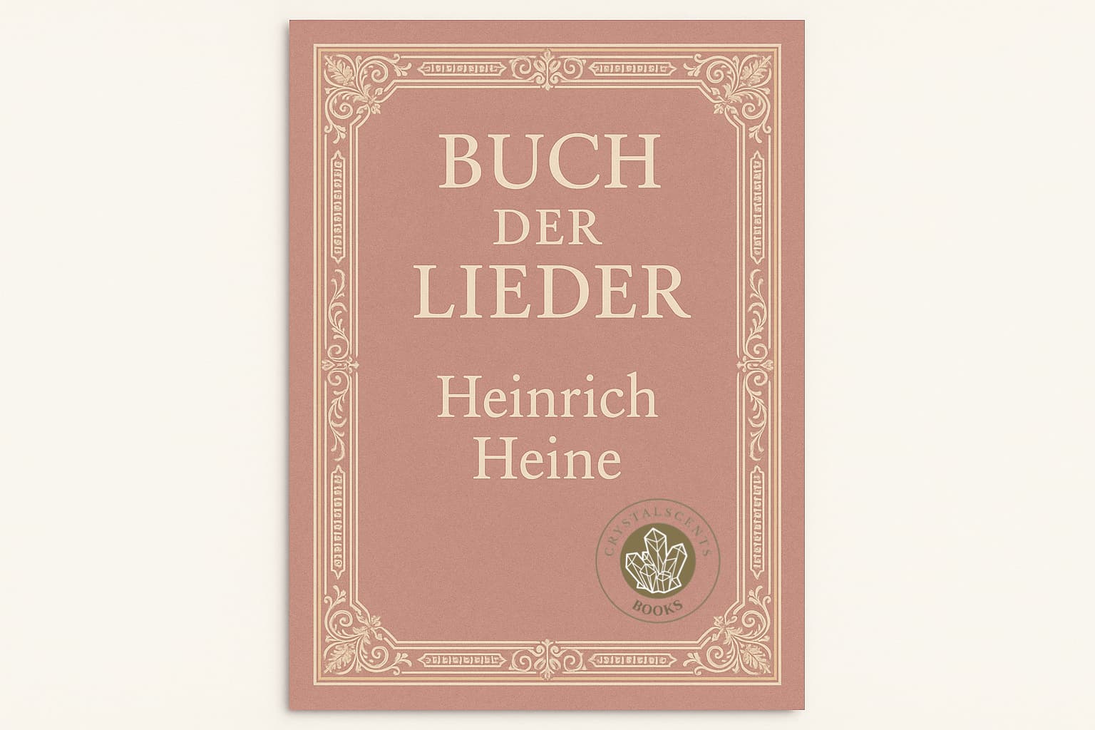 Buch der Lieder - Heinrich Heine