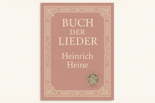 Buch der Lieder - Heinrich Heine