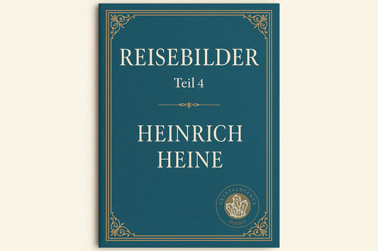 Reisebilder 4 - Heinrich Heine