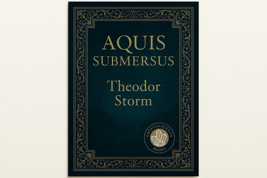 Aquis Submersus - Theodor Storm