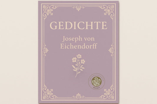 Gedichte - Joseph von Eichendorff
