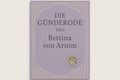 Die Gründerode 2 - Bettina von Arnim