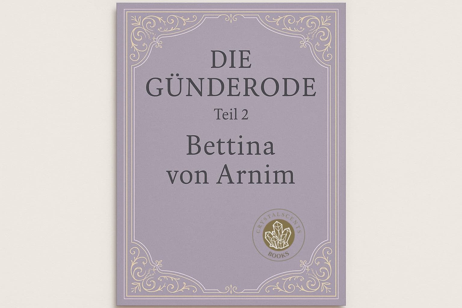 Die Gründerode 2 - Bettina von Arnim