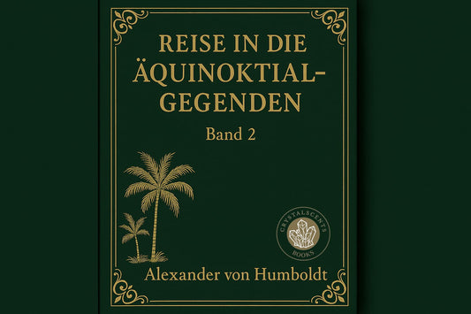 Reise in die Äquinoktial Gegenden 2 - Alexander von Humboldt