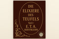 Die Elixiere des Teufels 1 - E.T.A. Hoffmann