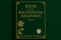 Reise in die Äquinoktial Gegenden 4 - Alexander von Humboldt