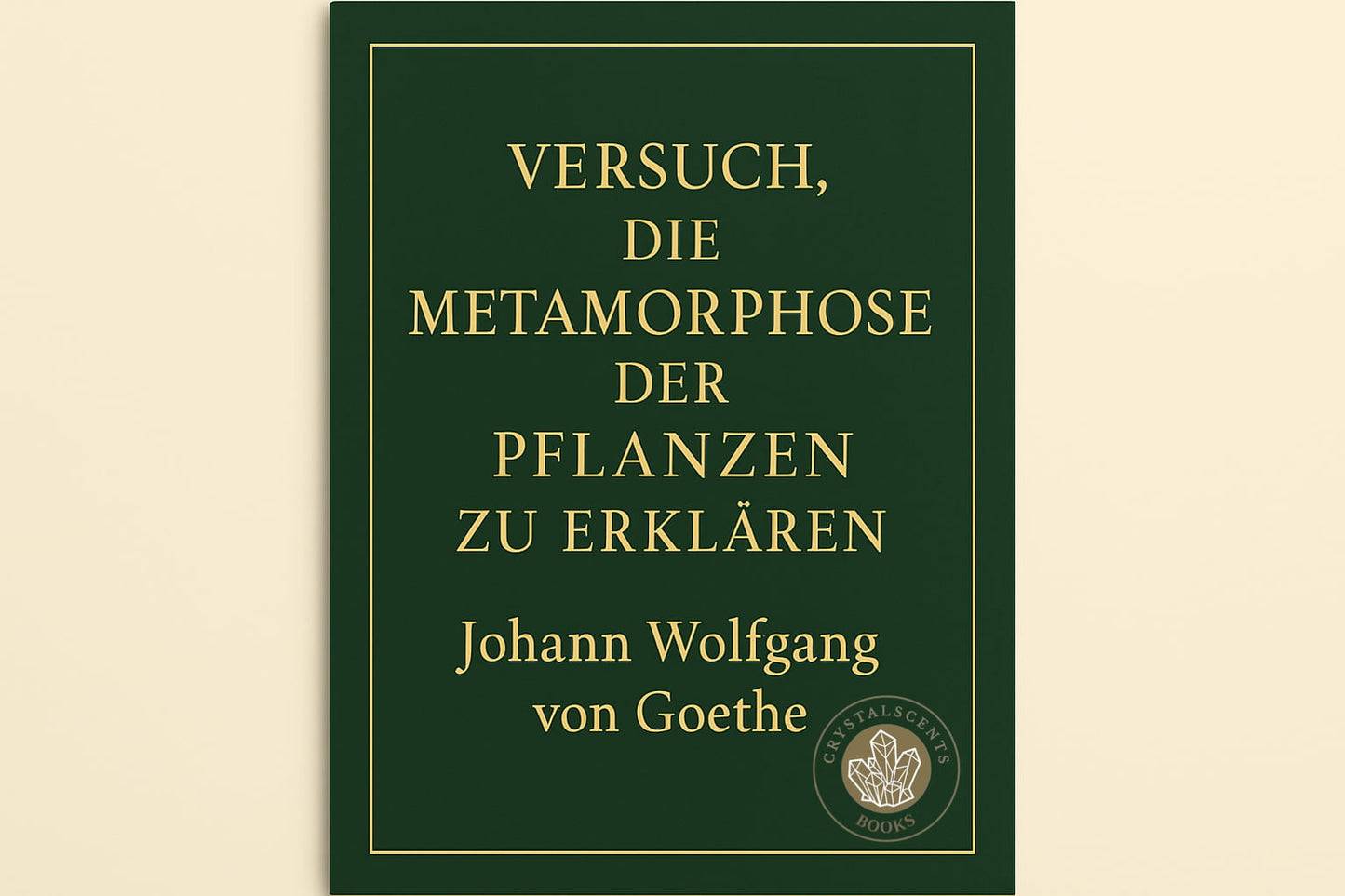 Versuch die Metamorphose der Pflanzen zu erklären - Goethe