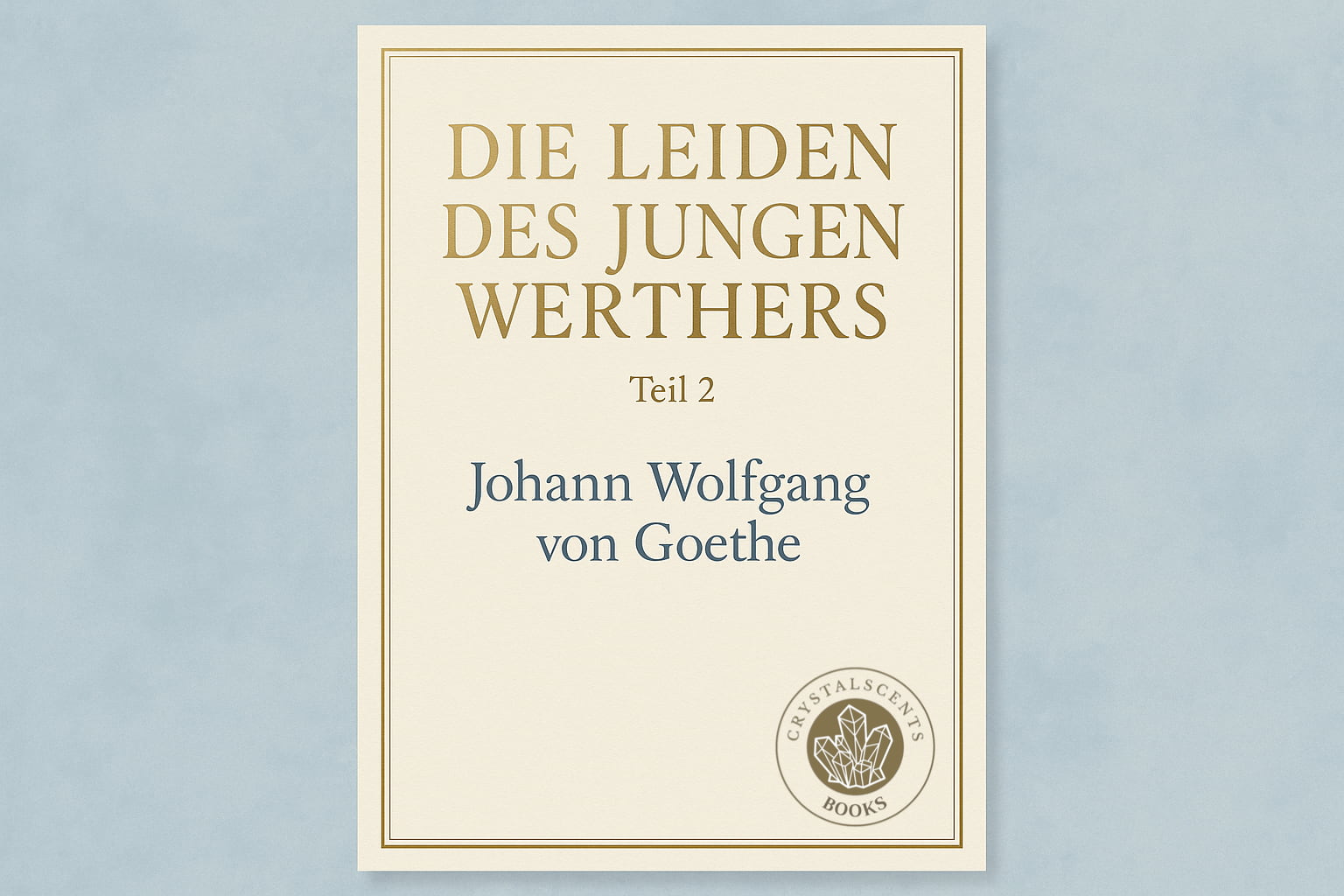 Die Leiden des jungen Werthers 2 - Johann Wolfgang von Goethe